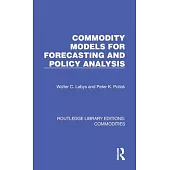 Commodity Models for Forecasting and Policy Analysis