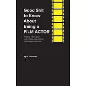 Good Shit to Know About Being a Film Actor