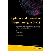 Options and Derivatives Programming in C++23: Algorithms and Programming Techniques for the Financial Industry
