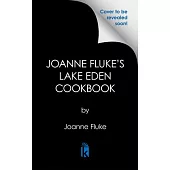 Joanne Fluke’s Lake Eden Cookbook: Hannah Swensen’s Recipes from the Cookie Jar