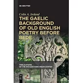 The Gaelic Background of Old English Poetry Before Bede