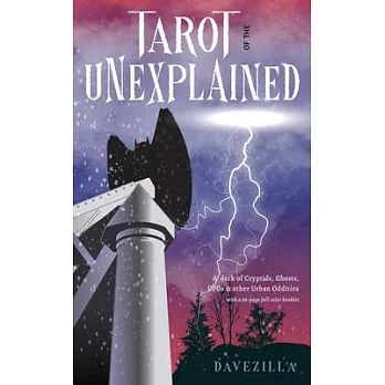 Tarot of the Unexplained: A Deck of Cryptids, Ghosts, UFOs and Other Urban Oddities (78 Cards and 96-Page Full-Color Booklet)