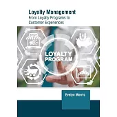 Loyalty Management: From Loyalty Programs to Customer Experiences
