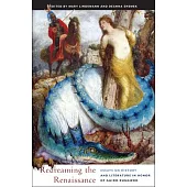 Redreaming the Renaissance: Essays on History and Literature in Honor of Guido Ruggiero