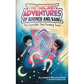 The Secret Adventures of Boomer & Rang, the Incredible Time-Traveling Twins
