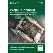 People of Anatolia: Past, Current and Future Research in the Biological Anthropology of Türkiye