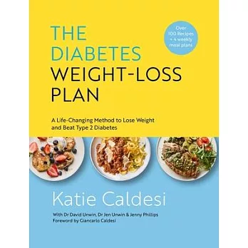 The Diabetes Weight-Loss Plan: Meal Plans and Recipes to Lose Weight and Reverse Diabetes