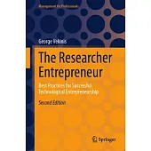 The Researcher Entrepreneur: Best Practices for Successful Technological Entrepreneurship