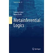 Metainferential Logics