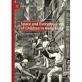 Space and Everyday Lives of Children in Hong Kong: The Interwar Period