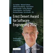 Ernst Denert Award for Software Engineering 2022: Practice Meets Foundations