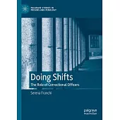 Doing Shifts: The Role of Correctional Officers