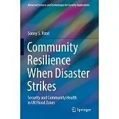 Community Resilience When Disaster Strikes: Security and Community Health in UK Flood Zones