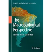 The Macroecological Perspective: Theories, Models and Methods