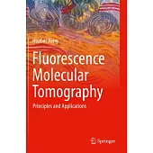 Fluorescence Molecular Tomography: Principles and Applications