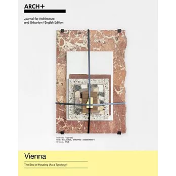 Vienna: The End of Housing (as a Typology)
