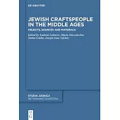 Jewish Craftspeople in the Middle Ages: Objects, Sources and Materials