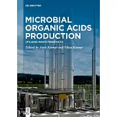 Microbial Organic Acids Production: Utilizing Waste Feedstocks