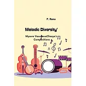 Melodic Diversity: Mysore Vasudevacharya’s Compositions