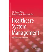 Healthcare System Management: Methods and Techniques