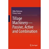 Tillage Machinery--Passive, Active and Combination