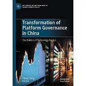 Transformation of Platform Governance in China: The Politics of Technology Routes