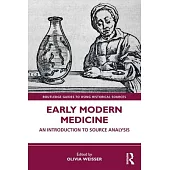 Early Modern Medicine: An Introduction to Source Analysis