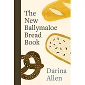 The New Ballymaloe Bread Book