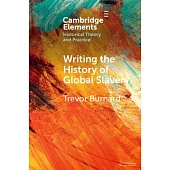 Writing the History of Global Slavery