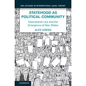 Statehood as Political Community: International Law and the Emergence of New States