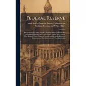 Federal Reserve: Recent Monetary Policy Actions: Hearing Before the Committee on Banking, Housing, and Urban Affairs, United States Sen