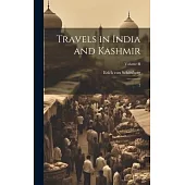 Travels in India and Kashmir: 2; Volume II