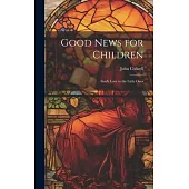 Good News for Children: God’s Love to the Little Ones