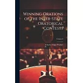 Winning Orations of the Inter-State Oratorical Contests; Volume I