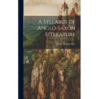 A Syllabus of Anglo-Saxon Literature
