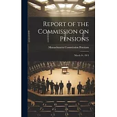 Report of the Commission on Pensions: March 16, 1914