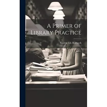 博客來-A Primer of Library Practice