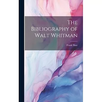 The Bibliography of Walt Whitman