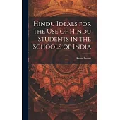 Hindu Ideals for the use of Hindu Students in the Schools of India