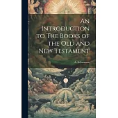An Introduction to The Books of the Old and new Testament