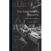 The Hardwood Finisher: With Rules and Directions