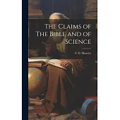 The Claims of The Bible and of Science