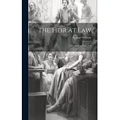 The Heir at Law: A Comedy, in Five Acts