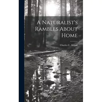 A Naturalist’s Rambles About Home