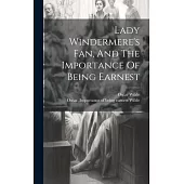 Lady Windermere’s Fan, And The Importance Of Being Earnest