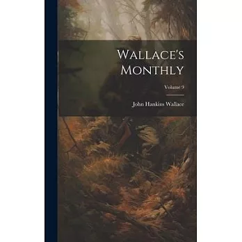 Wallace’s Monthly; Volume 9