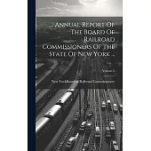 ... Annual Report Of The Board Of Railroad Commissioners Of The State Of New York ...; Volume 1
