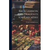 Backgammon And Draughts (or Checkers)