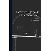 How To Become A Gymnast