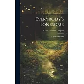 Everybody’s Lonesome: A True Fairy Story